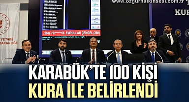 Karabük’te 100 kişi kura ile belirlendi