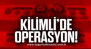 Kilimli'de operasyon!