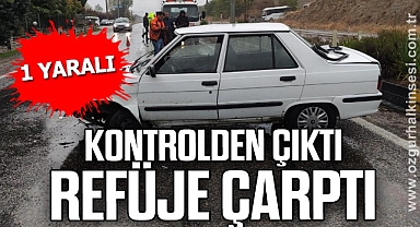 Kontroden çıkan otomobil refüje çarptı: 1 yaralı