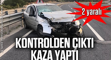 Kontrolden çıkan otomobil kaza yaptı: 2 yaralı