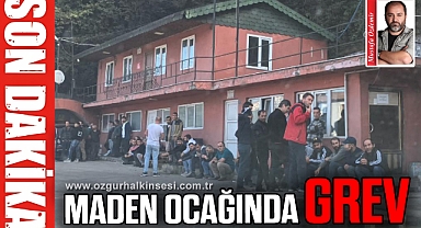 MADEN OCAĞINDA GREV