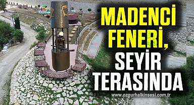 MADENCİ FENERİ, SEYİR TERASINDA