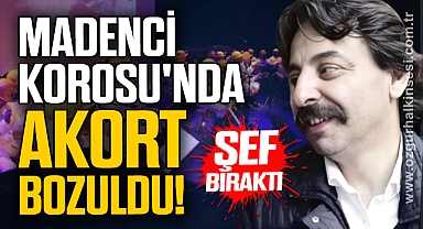 MADENCİ KOROSU'NDA AKORT BOZULDU!