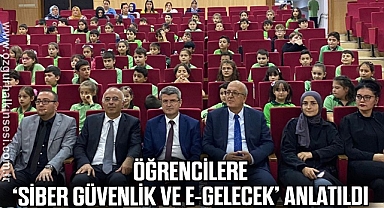 Öğrencilere ‘Siber Güvenlik ve E-Gelecek’ anlatıldı