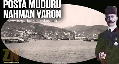 POSTA MÜDÜRÜ NAHMAN VARON…