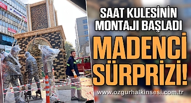 SAAT KULESİNİN MONTAJI BAŞLADI