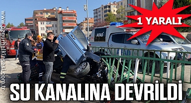 Su kanalına devrildi: 1 yaralı