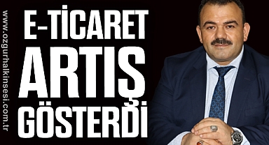 Ticaret İl Müdürü e-ticaretin artış gösterdiğini açıkladı