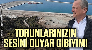 TORUNLARINIZIN SESİNİ DUYAR GİBİYİM!