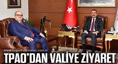TPOA'DAN VALİYE ZİYARET