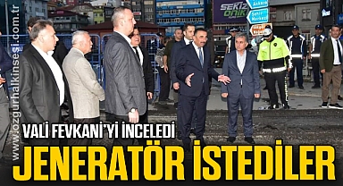 VALİDEN JENERATÖR İSTEDİLER