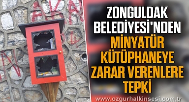 Zonguldak Belediyesi'nden minyatür kütüphaneye zarar verenlere tepki