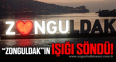 “ZONGULDAK”IN IŞIĞI SÖNDÜ!