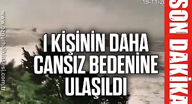 1 kişinin daha cansız bedenine ulaşıldı