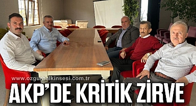 AKP’DE KRİTİK ZİRVE
