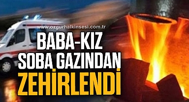 BABA-KIZ SOBA GAZINDAN ZEHİRLENDİ