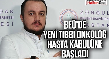 BEÜ’de Yeni Tıbbi Onkolog Hasta Kabulüne Başladı