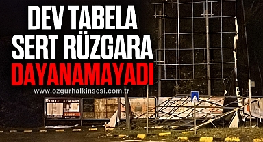 Dev tabela sert rüzgara dayanamayadı