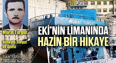 EKİ’NİN LİMANINDA HAZİN BİR HİKAYE…
