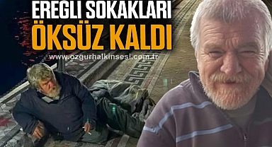 EREĞLİ SOKAKLARI
ÖKSÜZ KALDI