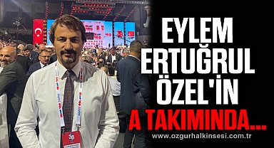 EYLEM ERTUĞRUL, ÖZEL'İN A TAKIMINDA...