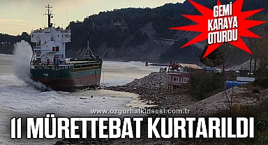 Gemi karaya oturdu, 11 mürettebat kurtarıldı