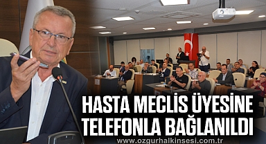 Hasta Meclis Üyesine telefonla bağlanıldı