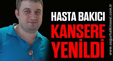 Hüseyin Kabarık Kansere Yenildi