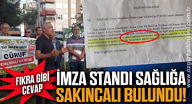 İmza standı sağlığa sakıncalı bulundu!