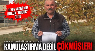 KAMULAŞTIRMA DEĞİL ÇÖKMÜŞLER!