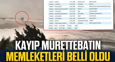 KAYIP MÜRETTEBATIN MEMLEKETLERİ BELLİ OLDU