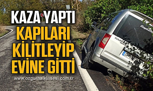 Kaza yaptı, aracın kapılarını kilitleyip evine gitti