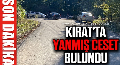 KIRAT'TA YANMIŞ CESET BULUNDU