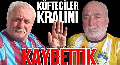 KÖFTECİLER KRALINI KAYBETTİK