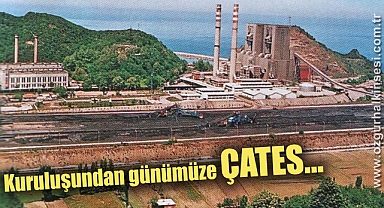 Kuruluşundan günümüze Çates…