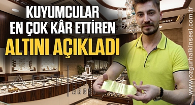 Kuyumcular en çok kâr ettiren altını açıkladı