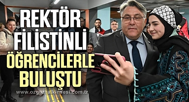 REKTÖR FİLİSTİNLİ ÖĞRENCİLERLE BULUŞTU