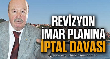 REVİZYON İMAR PLANINA İPTAL DAVASI