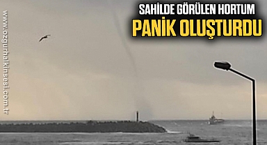 Sahilde görülen hortum panik oluşturdu