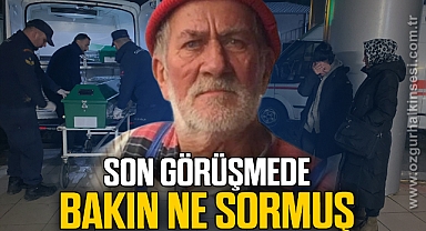 Son görüşmede bakın ne sormuş