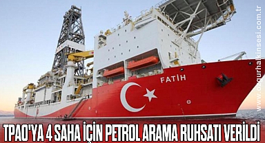 TPAO'ya 4 saha için
petrol arama ruhsatı verildi