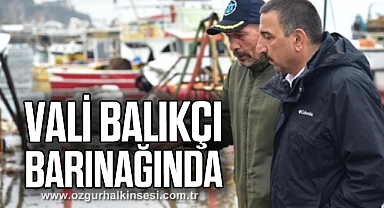 VALİ BALIKÇI BARINAĞINDA
