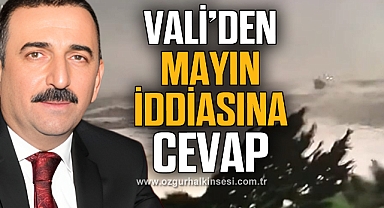 VALİ’DEN MAYIN İDDİASINA CEVAP
