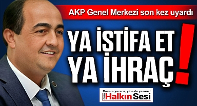 Ya İstifa Et ya İhraç!