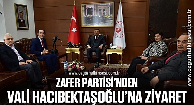 Zafer Partisi’nden Vali Hacıbektaşoğlu’na ziyaret