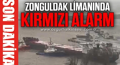ZONGULDAK LİMANINDA KIRMIZI ALARM