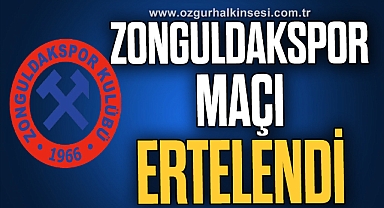 ZONGULDAKSPOR MAÇI ERTELENDİ