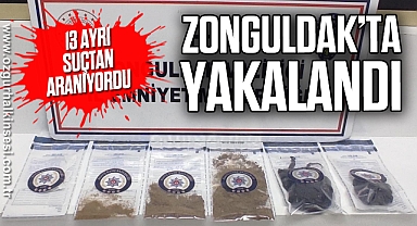 13 AYRI SUÇTAN ARANIYORDU ZONGULDAK’TA YAKALANDI