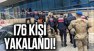 176 kişi yakalandı!