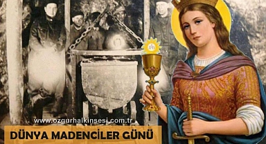 4 Aralık 235... Dünya Madenciler Günü...